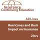 2 hr All Licenses CE - Hurricanes and Their Impact on Insurance 2 hr All Licenses CE - Hurricanes and Their Impact on Insurance