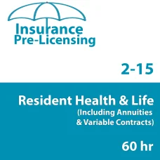 60 hr 2-15 Health and Life Insurance Pre-Licensing course (including Annuities and Variable Contracts) - 3 Month enrollment